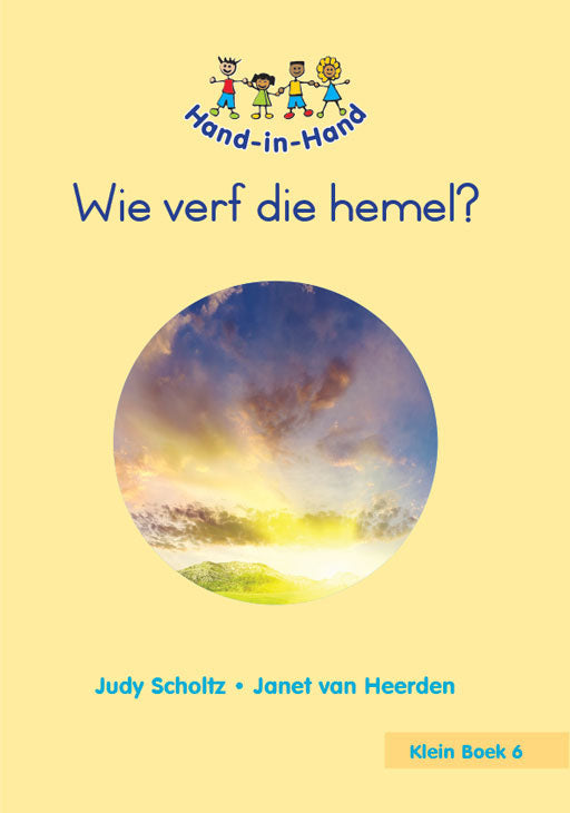 Hand In Hand Grade R (Afrik) (Sb) Bk 6: Wie Verf Die Hemele ISBN/SKU: 9780796064912