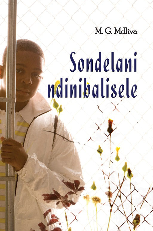 Sondelani Ndinibalisele ISBN/SKU: 9780796066138