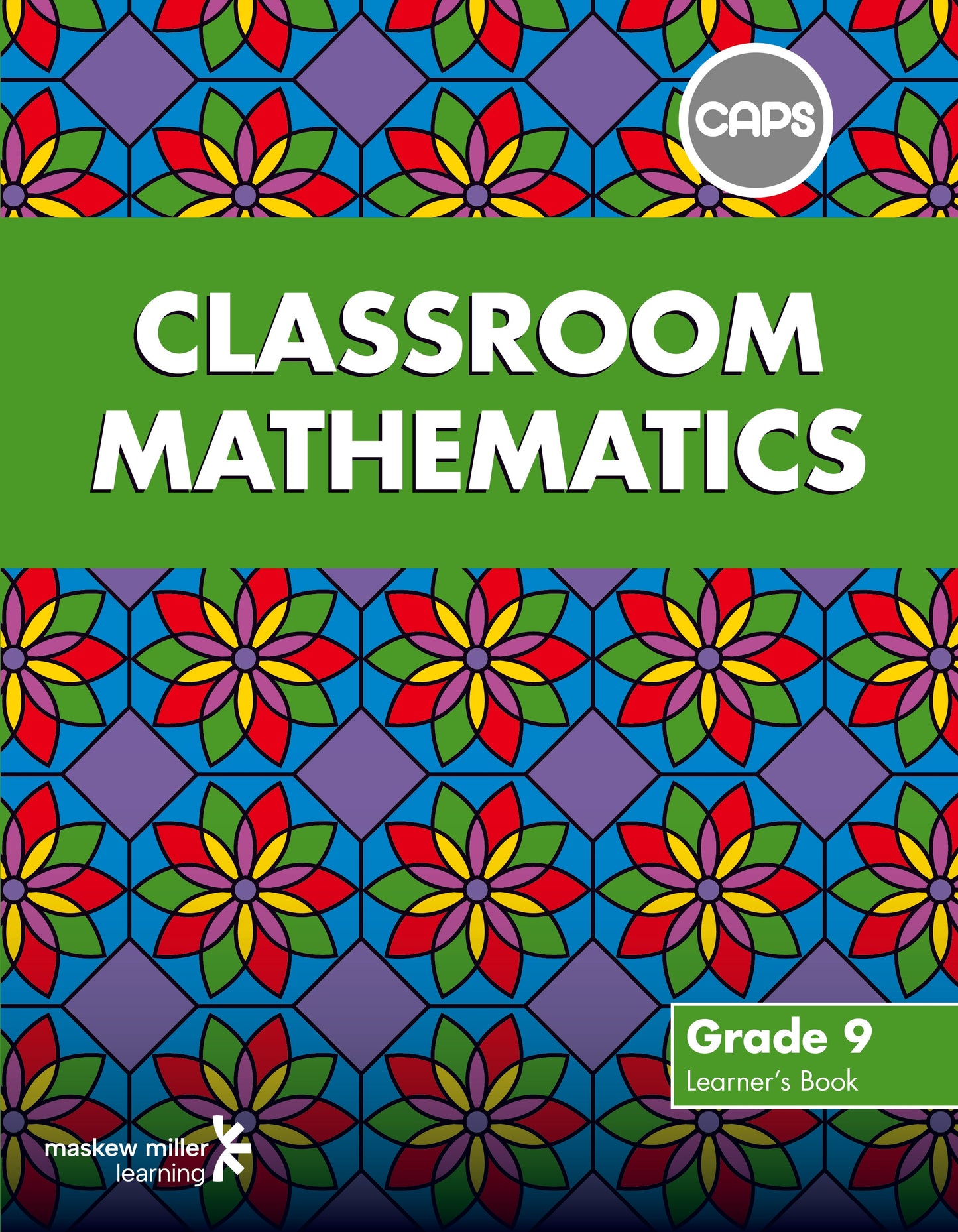 Classroom Mathematics Grade 9 LB (CAPS Aligned) ISBN/SKU: 9780796248374