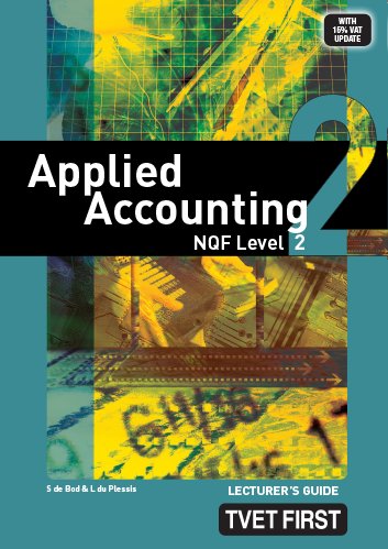 Applied Accounting NQF2 Lecturer's Guide ISBN: 9780853205043 ISBN/SKU: 9780853205043