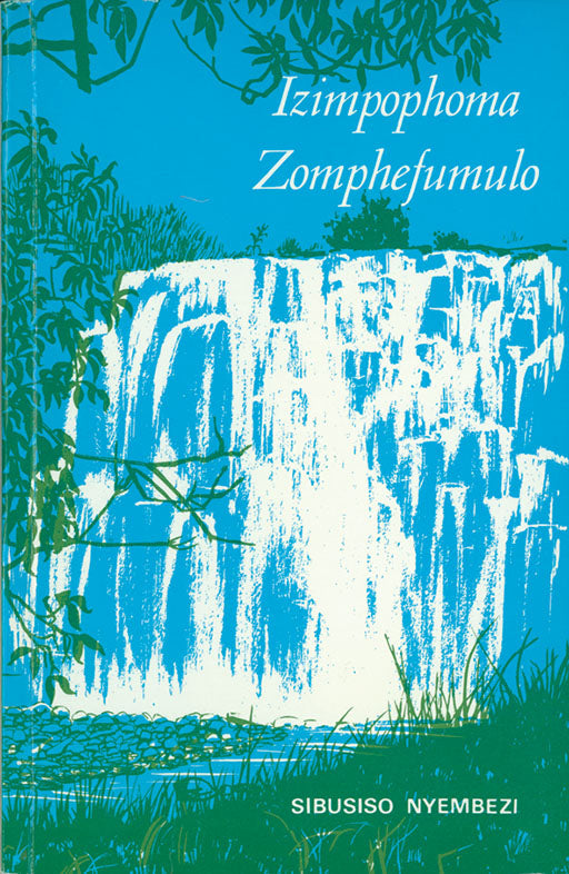 Izimpophoma Zomphefumulo ISBN/SKU: 9780869851852