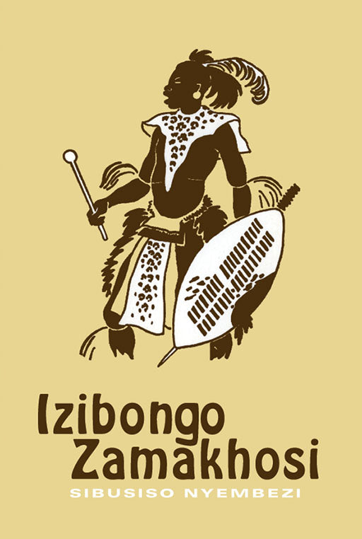 Izibongo Zamakhosi ISBN/SKU: 9780869856109