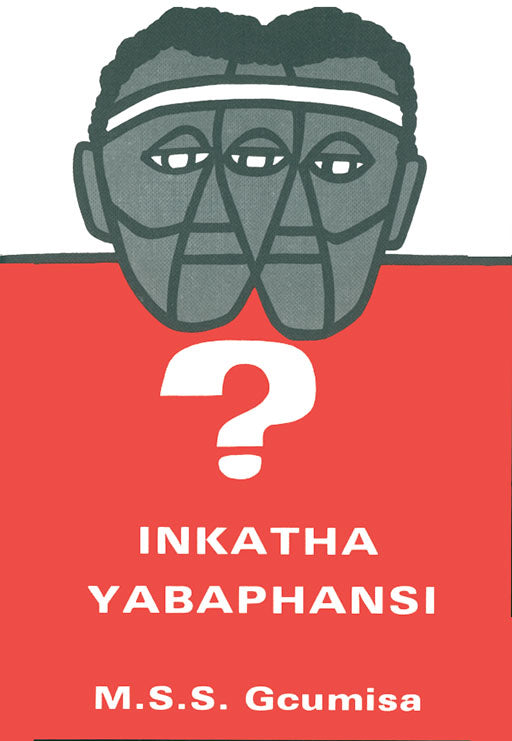 Inkatha Yabaphansi ISBN/SKU: 9780869856284