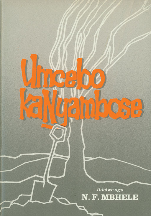 Umcebo Kanyambose ISBN/SKU: 9780947457259