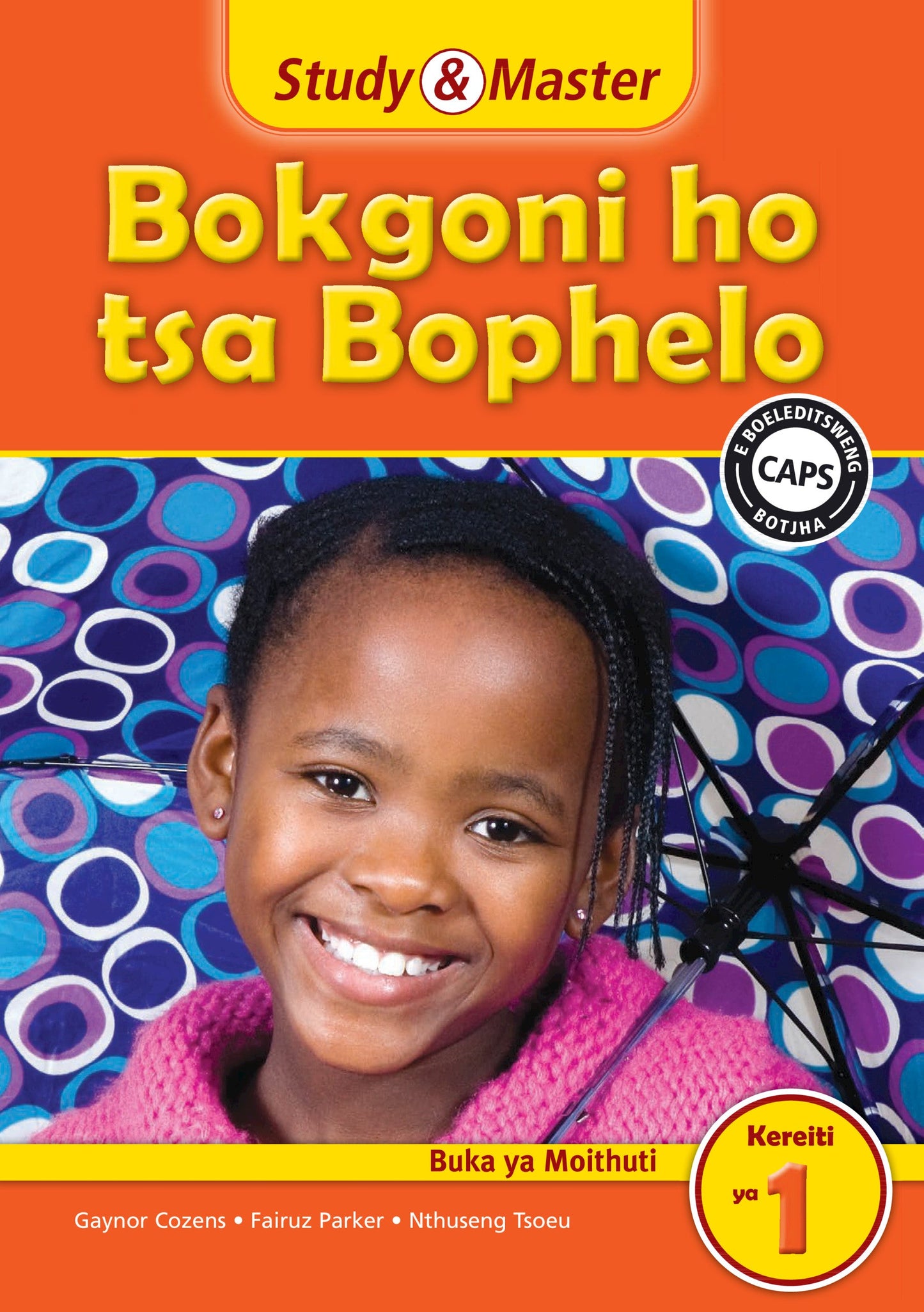 Study & Master Bokgoni ho tsa Bophelo Buka ya Moithuti Kereiti ya 1 ISBN/SKU: 9781107602069