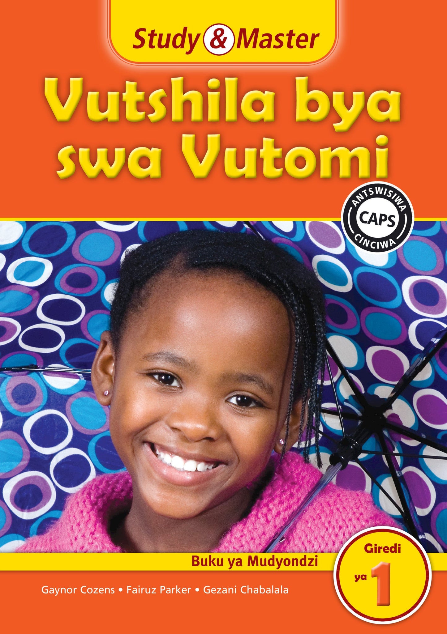 Study & Master Vutshila bya swa Vutomi Buku ya Mudyondzi Giredi ya 1 ISBN/SKU: 9781107602106