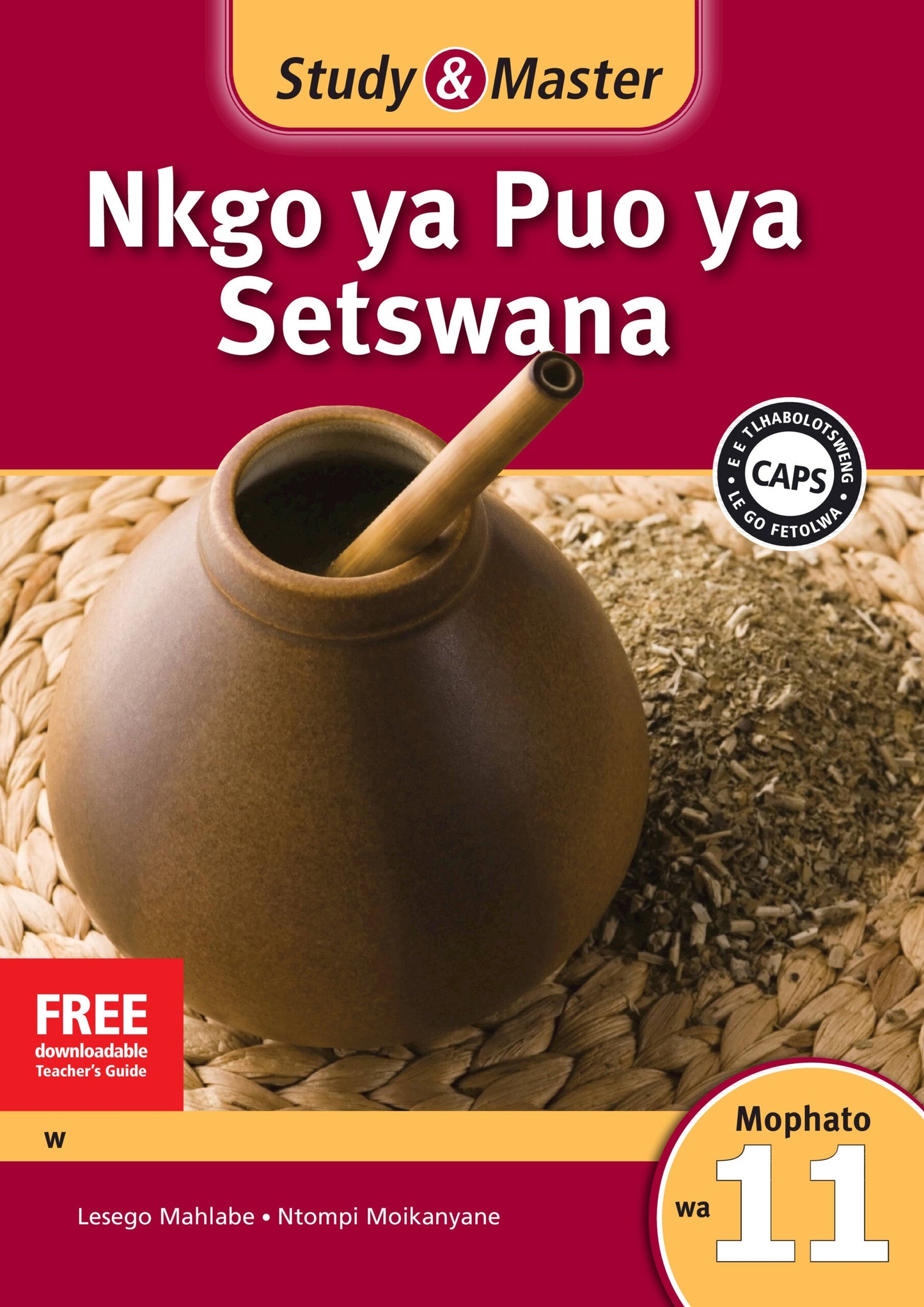 Study & Master Nkgo ya Puo ya Setswana Faele ya Morutabana Mophato wa 11 ISBN/SKU: 9781107616196