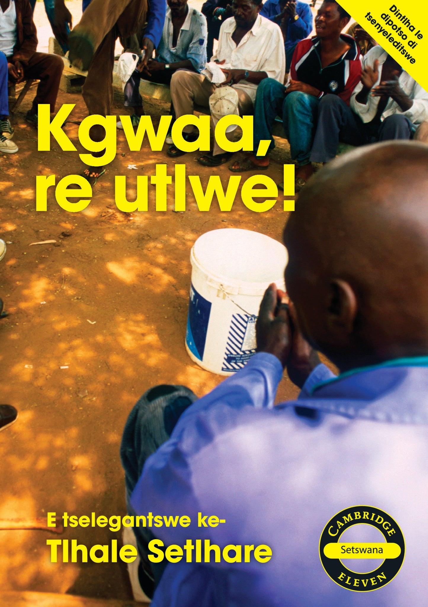 Kgwaa, re utlwe! (Setswana) ISBN/SKU: 9781107688629