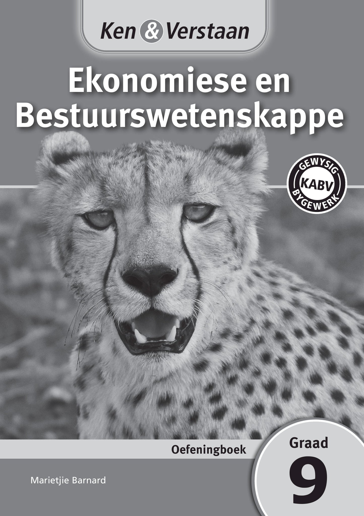 Ken & Verstaan Ekonomiese en Bestuurswetenskappe Oefeningboek Graad 9 ISBN/SKU: 9781107696884