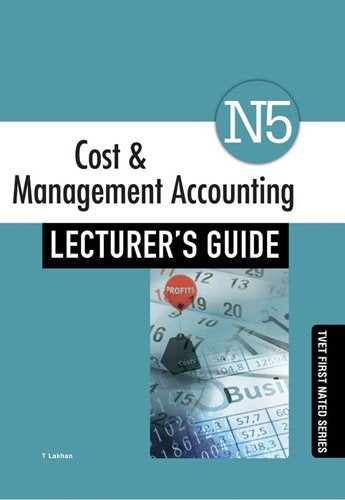 Cost & Management Accounting N5 Lecturer's Guide ISBN: 9781430805502 ISBN/SKU: 9781430805502