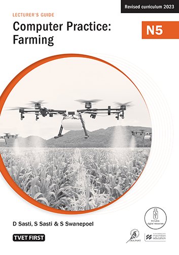 Computer Practice: Farming N5 Lecturer's Guide ISBN: 9781430810919 ISBN/SKU: 9781430810919