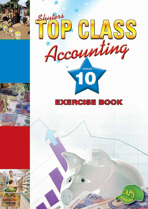 Top Class Accounting Grade 10 Exercise Book ISBN/SKU: 9781485809722