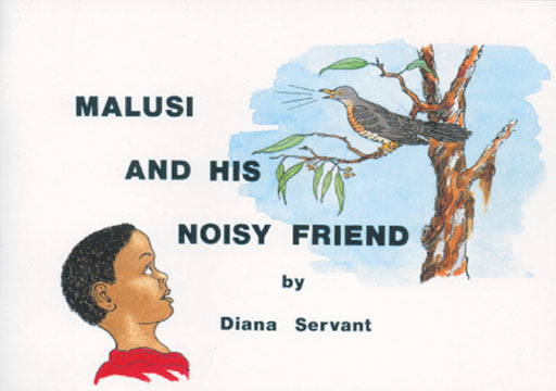 Malusi Series:Malusi And His Noisy Friends ISBN/SKU: 9781868510092