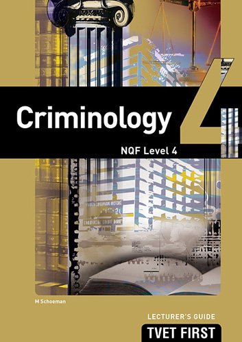 Criminology NQF4 Lecturer's Guide ISBN: 9781920075781 ISBN/SKU: 9781920075781