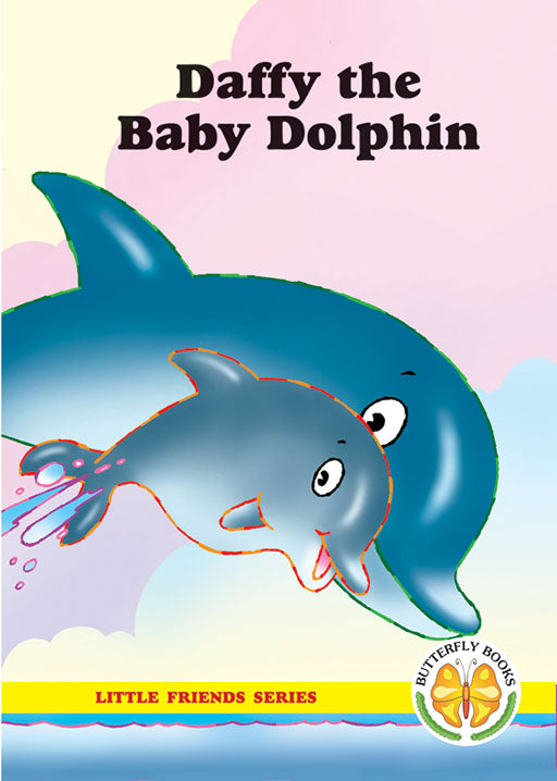 Little Friends Series: Daffy The Baby Dolphin ISBN/SKU: 9781920310011