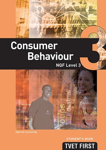 Consumer Behaviour NQF3 Student's Book ISBN: 9781920334482 ISBN/SKU: 9781920334482