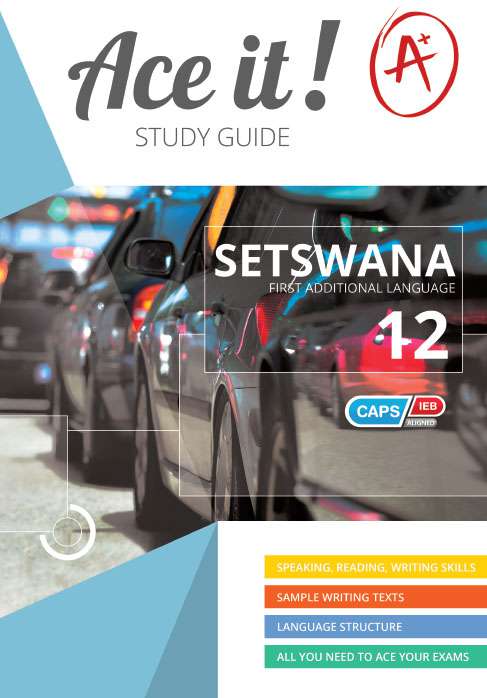 Ace It! Setswana First Additional Language 12 ISBN/SKU: 9781920356866