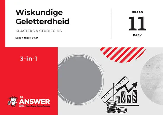Die Antwoord Reeks Graad 11 Wiskundige Geletterdheid 3-in-1 KABV ISBN/SKU: 9781920558307