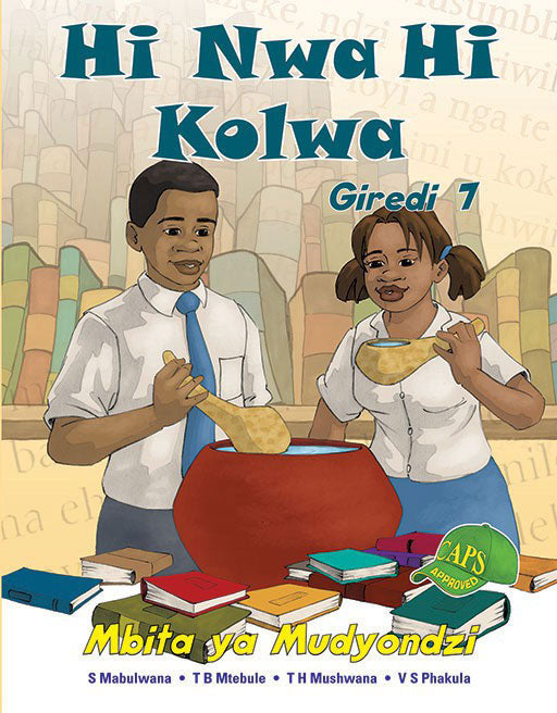 Hi Nwa Hi Kolwa Grade 7 Learner'S Book ISBN/SKU: 9781920605148