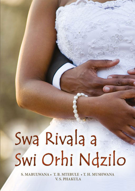 Xitsonga (Hl) Grade 7 Novel - Swa Rivala A Swi Orhi Ndzilo ISBN/SKU: 9781920605162