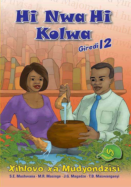 Hi Nwa Hi Kolwa Grade 12 Teachers Guide ISBN/SKU: 9781920605278