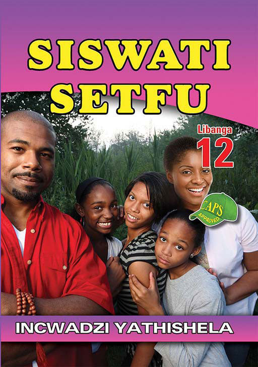 Siswati Setfu Grade 12 Teacher'S Guide ISBN/SKU: 9781920605414