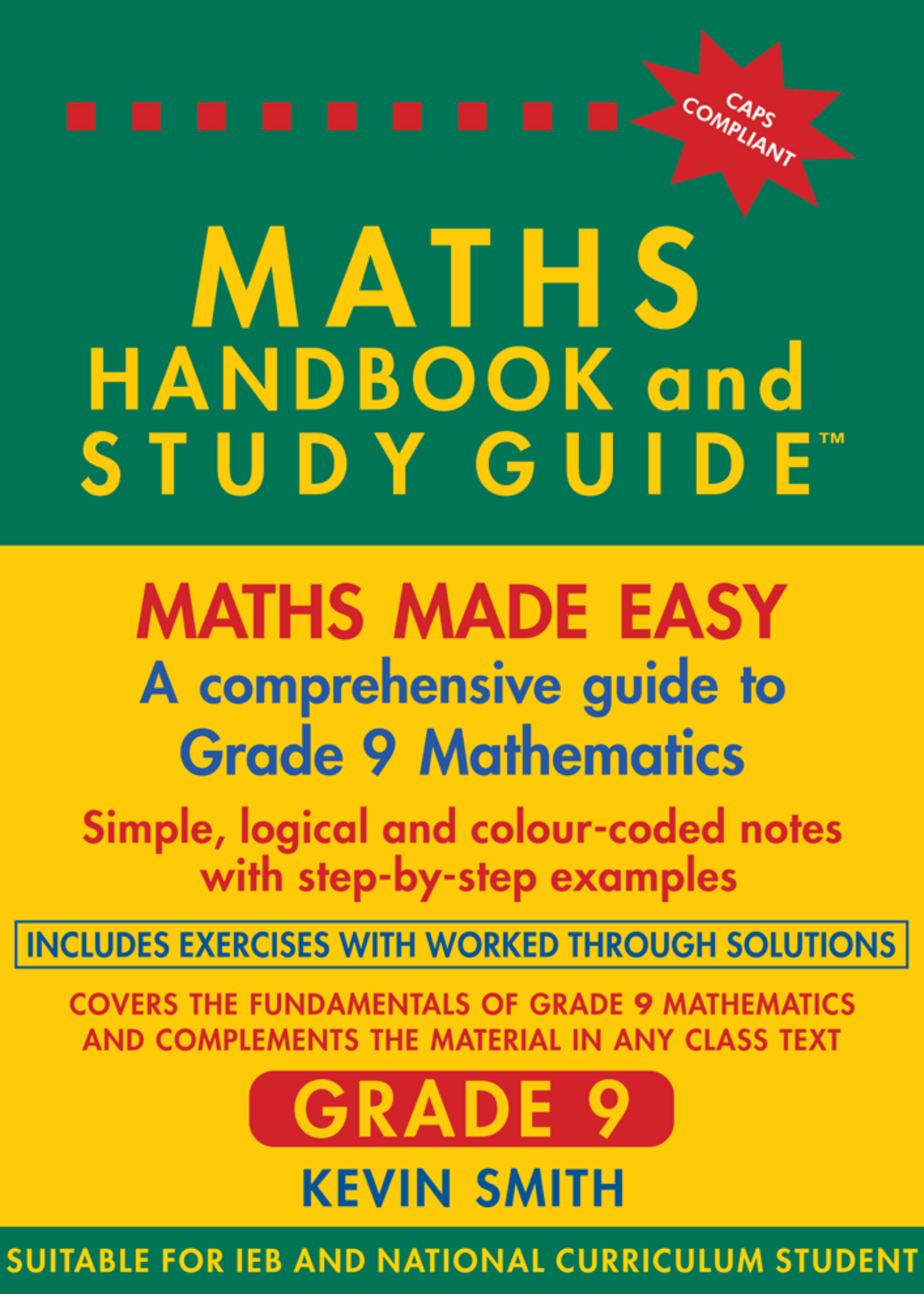 The Maths Handbook & Study Guide – Grade: 09 ISBN/SKU: 9780981437033