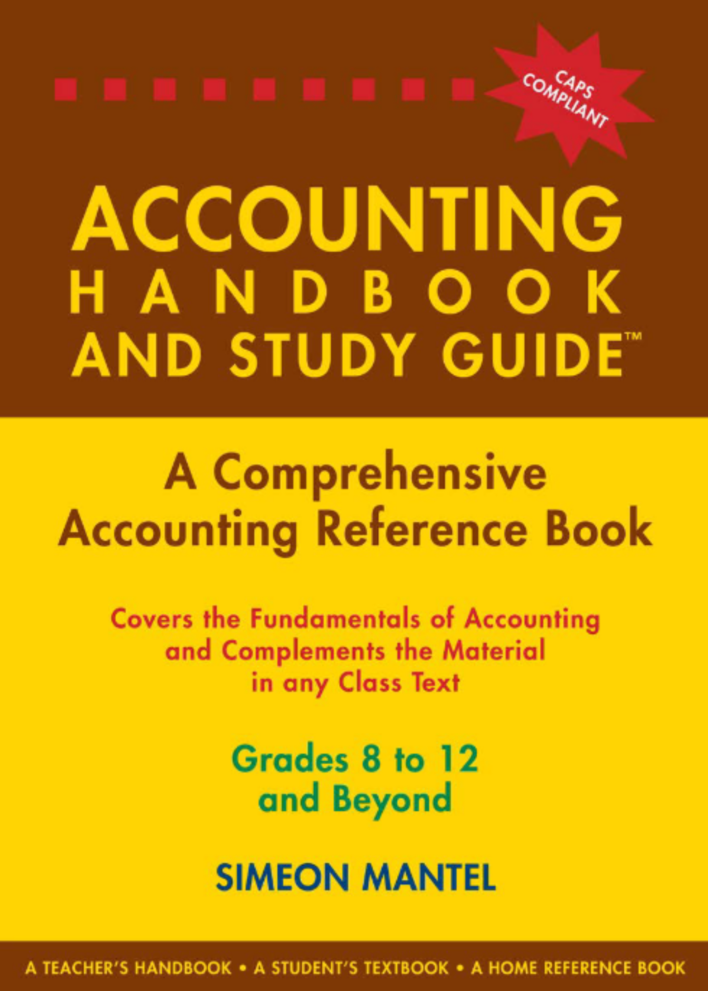 The Accounting Handbook & Study Guide – Grades: 08 To 12 + Tertiary ISBN/SKU: 9780620325899