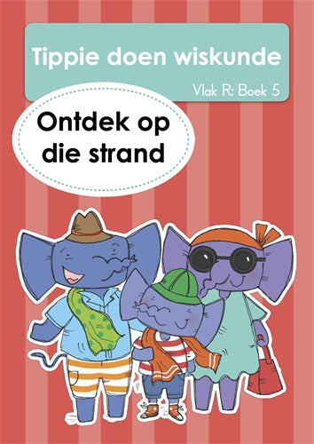 Tippie doen Wisk (Vlak R) Boek 5: Ontdek op die st ISBN/SKU: 9781776355877