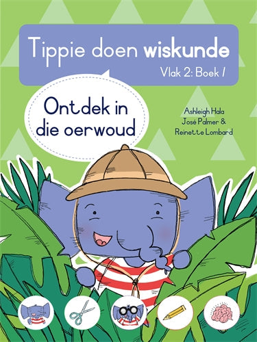 Tippie doen wisk (Vlak 2) Boek 1: Leer in die oerw ISBN/SKU: 9780637004848