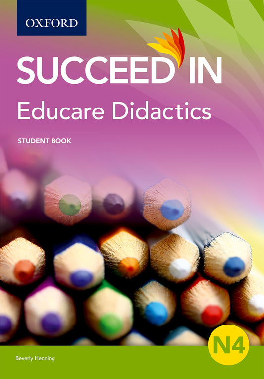 Educare Didactics N4 Student Book ISBN/SKU: ISBN/SKU: 9780190416485