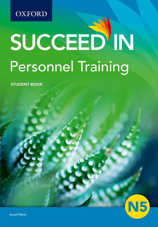 Succeed in Personnel Training N5 Student Book ISBN/SKU: ISBN/SKU: 9780190419998
