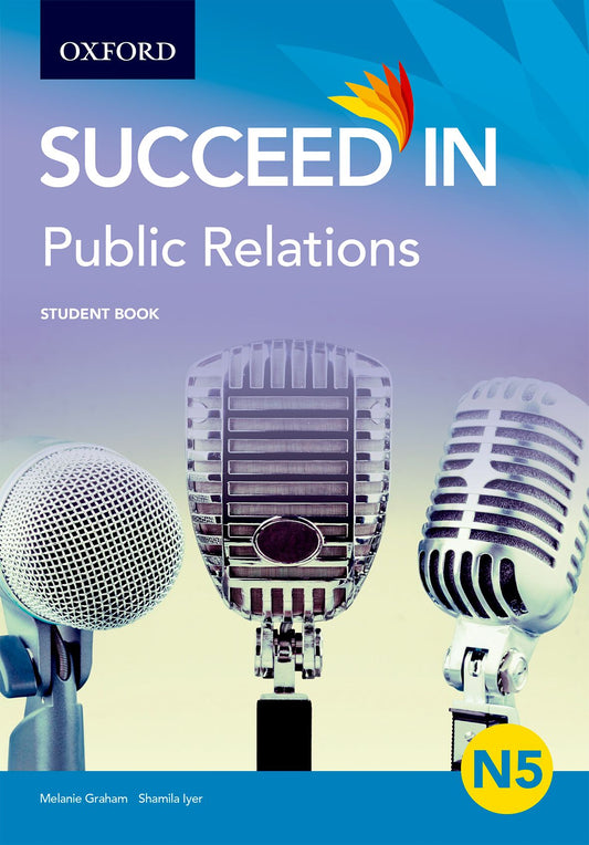 Succeed in Public Relations N5 Student Book ISBN/SKU: ISBN/SKU: 9780190422103