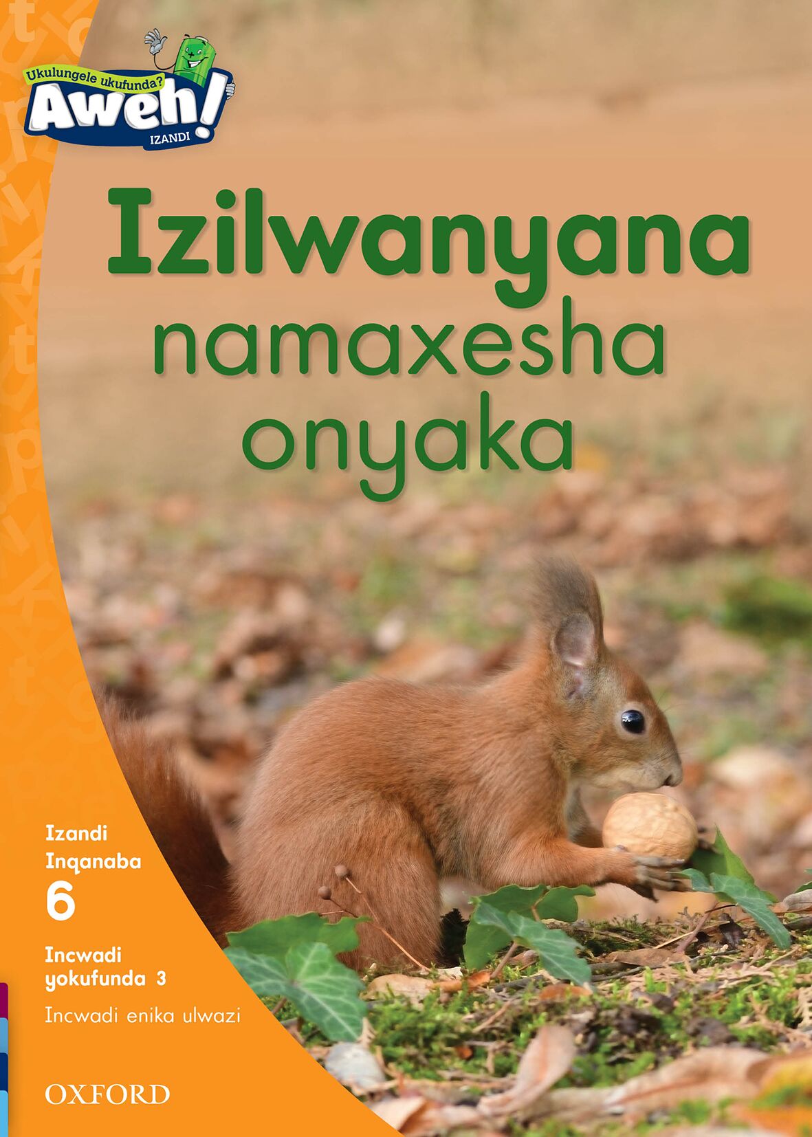 Aweh! IsiXhosa Reading Scheme Gr2 L6 Reader3 ISBN/SKU: 9780190437640