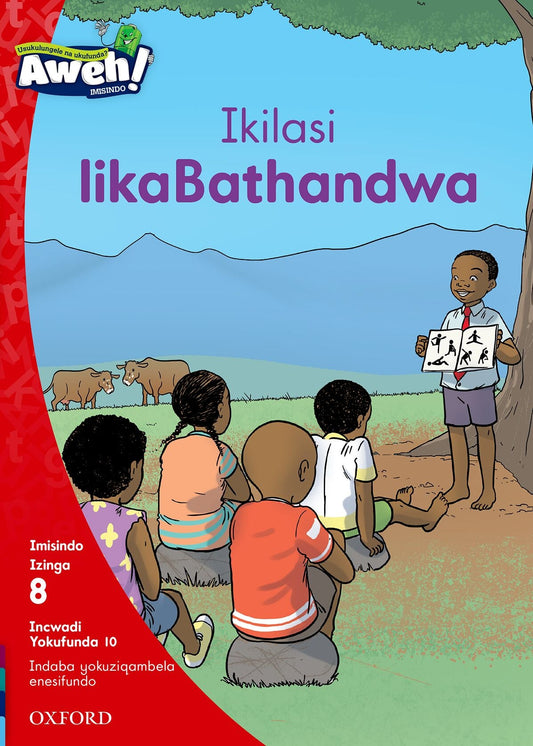 Aweh! IsiZulu Reading Scheme Gr2 L8 Reader10 ISBN/SKU: 9780190438692