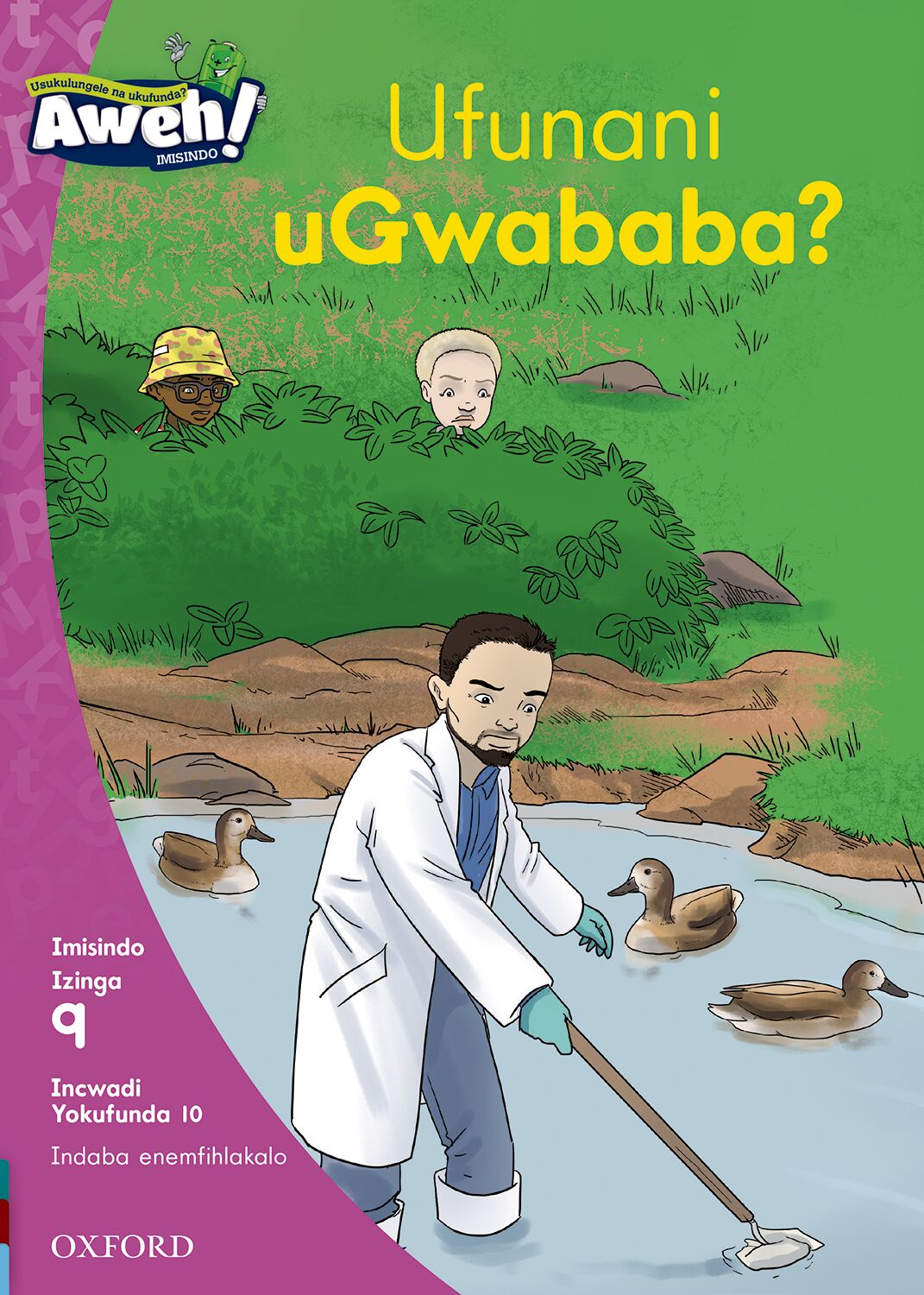 Aweh! IsiZulu Reading Scheme Gr3 L9 Reader 10 ISBN/SKU: 9780190438821