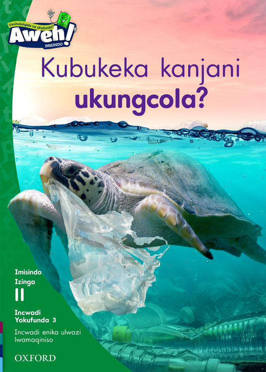 Aweh! IsiZulu Reading Scheme Gr3 L11 Reader 3 ISBN/SKU: 9780190440183