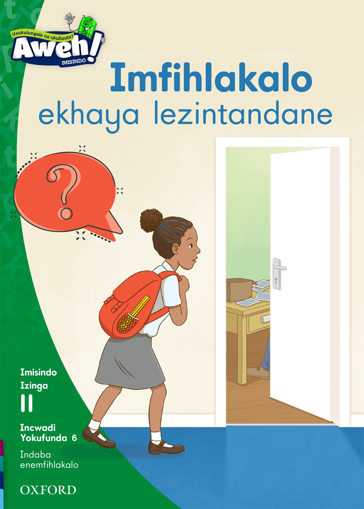 Aweh! IsiZulu Reading Scheme Gr3 L11 Reader 6 ISBN/SKU: 9780190441050