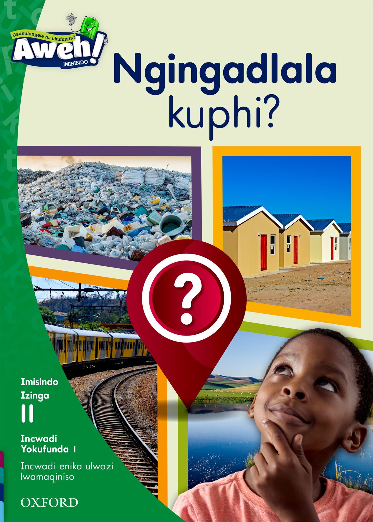 Aweh! IsiZulu Reading Scheme G3 L11 Reader 1 ISBN/SKU: 9780190441708