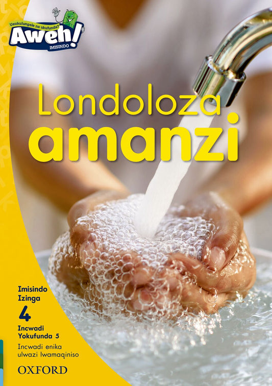 Aweh! IsiZulu Reading Scheme Gr1 L4 Reader5 ISBN/SKU: 9780190441722