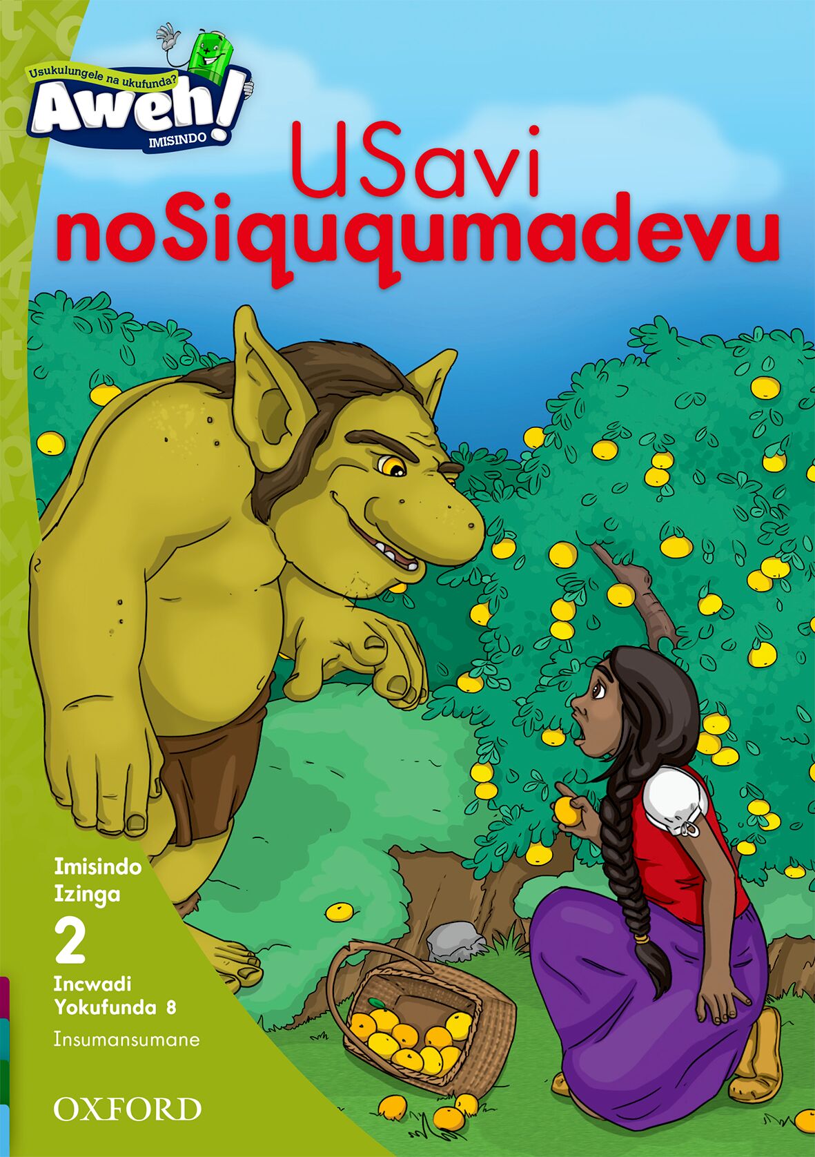 Aweh! IsiZulu Reading Scheme Gr1 L2 Reader8 ISBN/SKU: 9780190442606