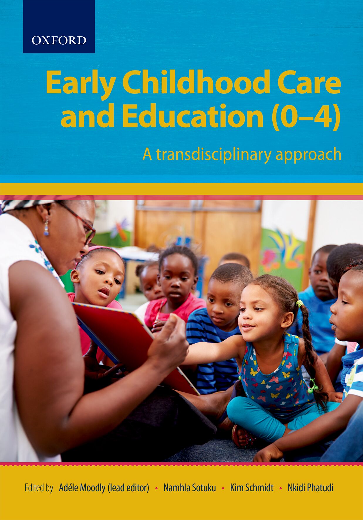 Early childhood care and education (0-4) ISBN/SKU: ISBN/SKU: 9780190443788