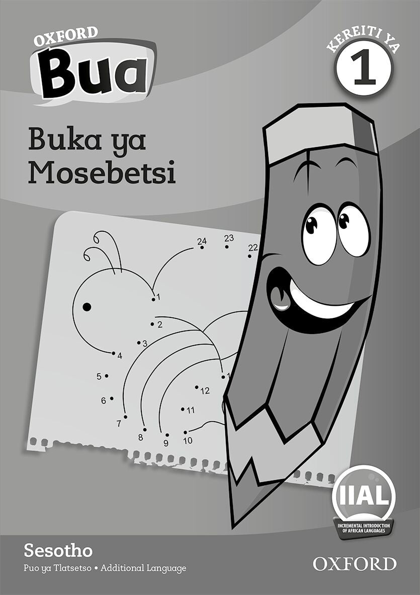 Oxford Reader Bua Sesotho Grade 1 Workbook ISBN/SKU: 9780190722548