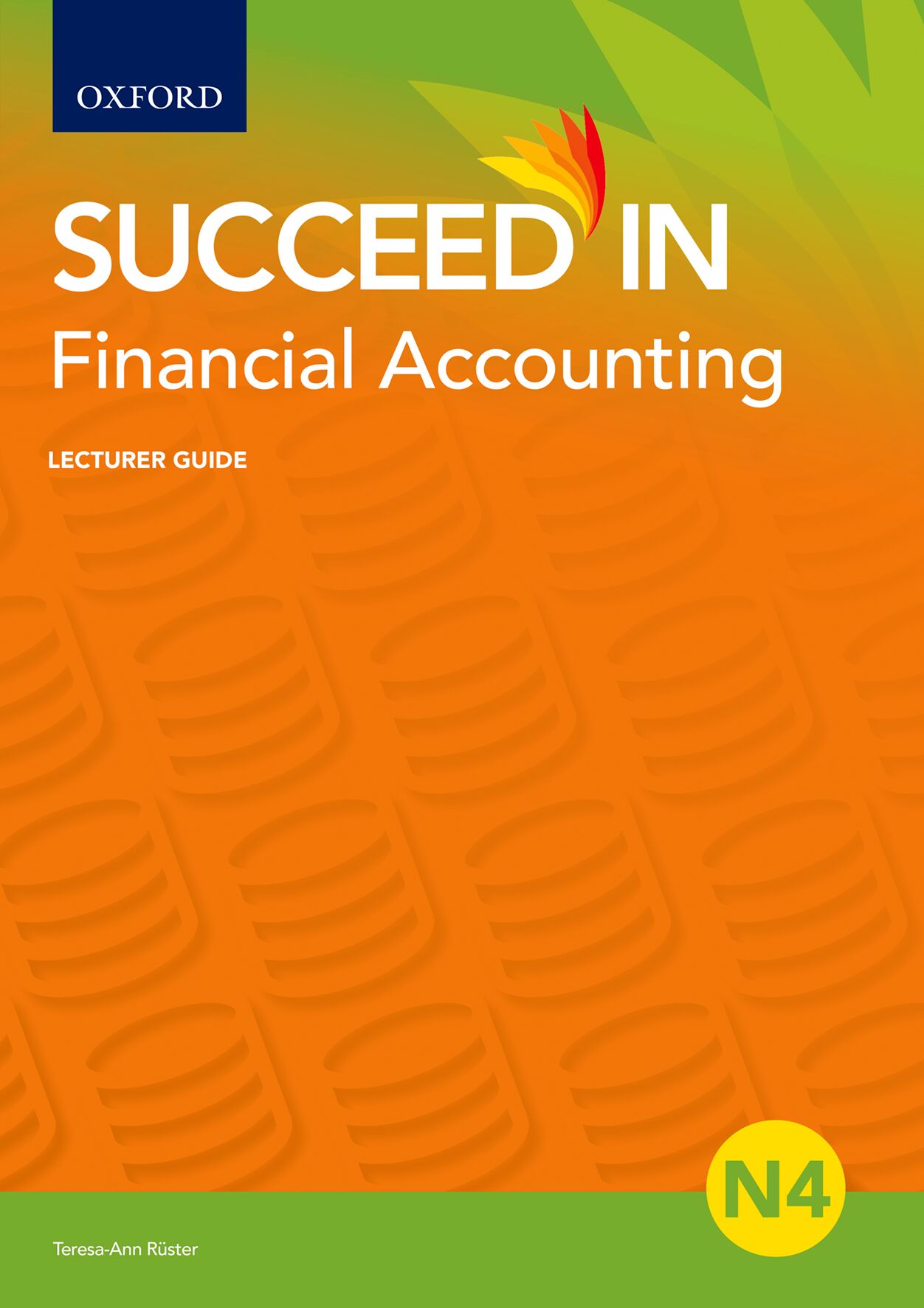 Succeed in Financial Accounting N4 Lecturer Guide ISBN/SKU: ISBN/SKU: 9780190731762