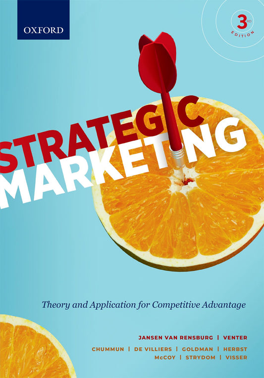 Strategic Marketing 3e: Theory and Application for Competitive Advantage ISBN/SKU: ISBN/SKU: 9780190737276