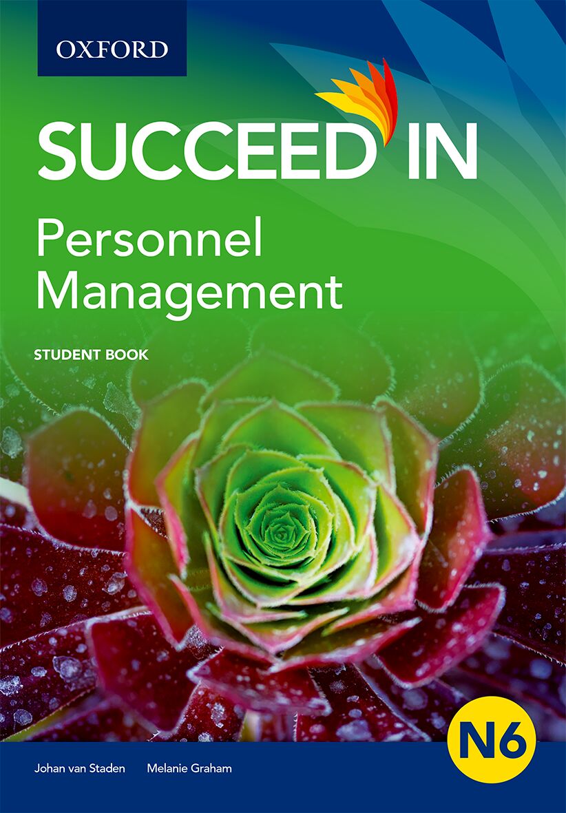 Succeed in Personnel Management N6 Student Book ISBN/SKU: ISBN/SKU: 9780190747411