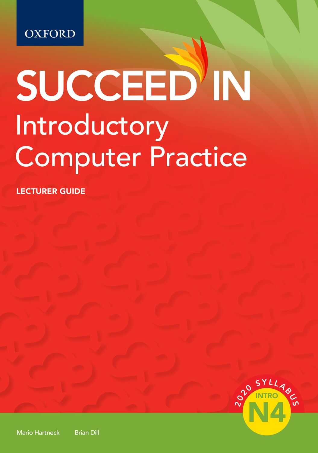 Succeed in Introductory Computer Practice N4 Lecturer Guide ISBN/SKU: ISBN/SKU: 9780190758448