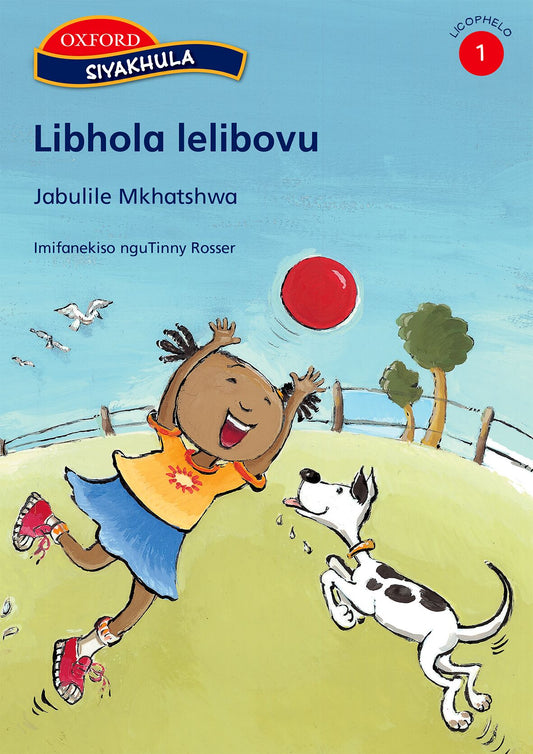Siyakhula Stage 1 Libhola lelibovu(SiS) ISBN/SKU: 9780195980035
