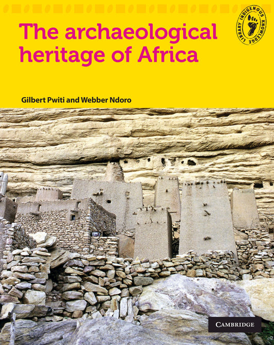 The Archaeological Heritage of Africa ISBN/SKU: 9780521128445