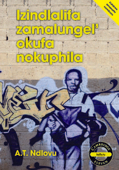 Izindlalifa zamalungel' okufa nokuphila (IsiZulu) ISBN/SKU: 9780521137720